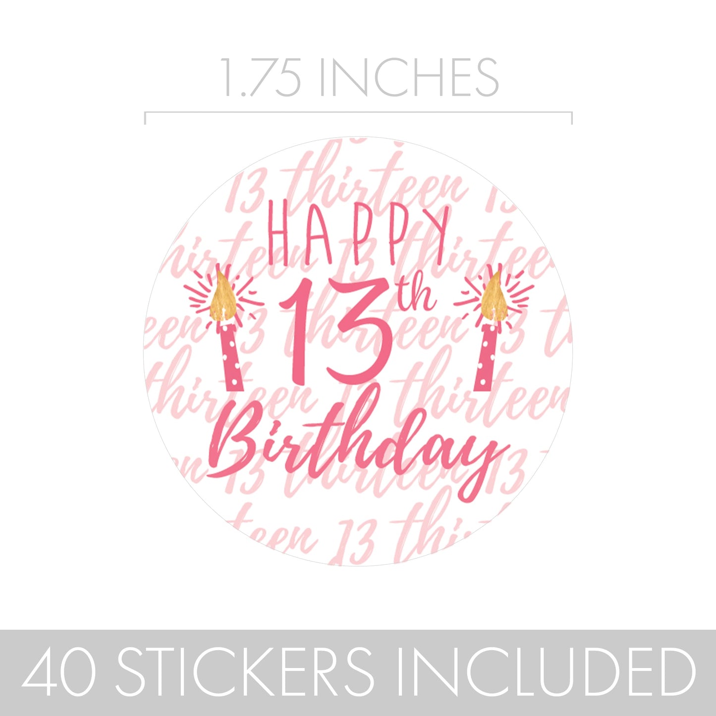 Personalize Your Party - Get 40 Stickers to Match Your Pink and Gold 13th Birthday Theme.